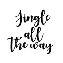 Vinyl Wall Art Decal - Jingle All The Way - - Christmas Seasonal Holiday Decoration Sticker - Indoor Outdoor Home Office Wall Door Window Bedroom Workplace Decals (; Black)   2