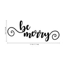 Vinyl Wall Art Decal - Be Merry - Christmas Seasonal Holiday Decor Sticker - Inspirational Indoor Outdoor Home Office Wall Door Window Bedroom Workplace Decals (4" x 30"; Black)   3