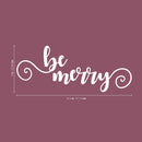 Vinyl Wall Art Decal - Be Merry - 9" x 22.5" - Cursive Christmas Seasonal Holiday Decoration Sticker - Indoor Outdoor Home Office Wall Window Door Decoration Adhesive Decals (9" x 22.5"; White) White 9" x 22.5" 3