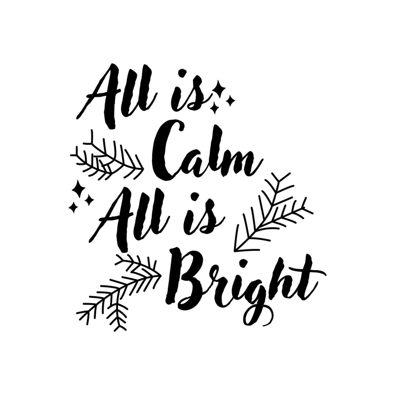 Vinyl Wall Art Decal - All is Calm All is Bright - 23" x 22.5" - Holiday Christmas Seasonal Sticker - Indoor Home Apartment Office Wall Door Window Bedroom Workplace Decor Decals (23" x 22.5"; Black) Black 23" x 22.5" 4