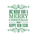 Vinyl Wall Art Decal - We Wish You A Merry Christmas and Happy New Year - 30" x 23" - Christmas Holiday Seasonal Sticker - Home Apartment Wall Door Window Work Decor Decals (30" x 23"; Green) Green 30" x 23" 4