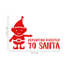 Vinyl Wall Art Decal - Reporting Directly to Santa - 22.5" x 35" - Christmas Holiday Seasonal Sticker - Home Apartment Wall Door Window Bedroom Living Room Work Decor Decals (22.5" x 35"; Red) Red 22.5" x 35"
