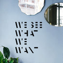Vinyl Wall Art Decal - We See What We Want - 26. Modern Life Quotes Bedroom Office Work Decoration - Positive Motivational Indoor Outdoor Home Wall Living Room Decor   3