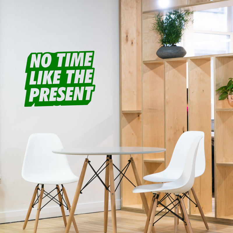Vinyl Art Wall Decal - No Time Like The Present - 17" x 22" - Positive Life Quotes House Apartment Wall Decoration - Motivational Office Workplace Bedroom Living Room Decor (17" x 22"; Green) Green 17" x 22" 3