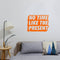 Vinyl Art Wall Decal - No Time Like The Present - 17" x 22" - Positive Life Quotes House Apartment Wall Decoration - Motivational Office Workplace Bedroom Living Room Decor (17" x 22"; Orange) Orange 17" x 22" 2