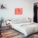 Vinyl Art Wall Decal - No Time Like The Present - 17" x 22" - Positive Life Quotes House Apartment Wall Decoration - Motivational Office Workplace Bedroom Living Room Decor (17" x 22"; Red) Red 17" x 22" 2