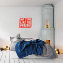 Vinyl Art Wall Decal - No Time Like The Present - 17" x 22" - Positive Life Quotes House Apartment Wall Decoration - Motivational Office Workplace Bedroom Living Room Decor (17" x 22"; Red) Red 17" x 22" 3