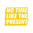 Vinyl Art Wall Decal - No Time Like The Present - 17" x 22" - Positive Life Quotes House Apartment Wall Decoration - Motivational Office Workplace Bedroom Living Room Decor (17" x 22"; Yellow) Yellow 17" x 22" 4