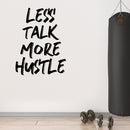 Vinyl Wall Art Decal - Less Talk More Hustle - 27" x 20" - Motivational Workout Quotes for Home Apartment Decor - Gym and Fitness Motivation Healthy Lifestyle Wall Door Decor Black 27" x 20"