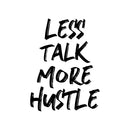 Vinyl Wall Art Decal - Less Talk More Hustle - Motivational Workout Quotes For Home Apartment Decor - Gym And Fitness Motivation Healthy Lifestyle Wall Door Decor   3