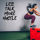 Vinyl Wall Art Decal - Less Talk More Hustle - 27" x 20" - Motivational Workout Quotes for Home Apartment Decor - Gym and Fitness Motivation Healthy Lifestyle Wall Door Decor Black 27" x 20" 4