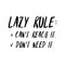 Vinyl Wall Art Decal - Lazy Rule Can’t Reach It Don’t Need It - 14" x 19" - Inspirational Workplace Bedroom Apartment Decor Decals - Positive Indoor Outdoor Home Living Room Office Quotes Black 14" x 19" 4