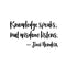 Vinyl Wall Art Decal - Knowledge Speaks But Wisdom Listens - - Jimi Hendrix Inspirational Home Bedroom Apartment Workplace Life Quote - Positive Living Room Door Office Work Quotes Decor   2