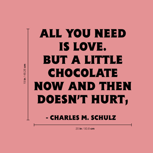 Valentines Day Vinyl Wall Art Decal - All You Need is Love But A Little Chocolate Now and Then - Charles M Schulz Valentine’s Home Bedroom Living Room Apartment Decor (19" x 20"; Black)