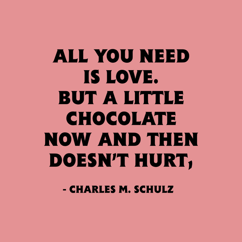Valentines Day Vinyl Wall Art Decal - All You Need is Love But A Little Chocolate Now and Then - 14" x 23" - Charles M Schulz Valentine’s Home Bedroom Living Room Apartment Decor (19" x 20"; Black) Black 19" x 20" 4