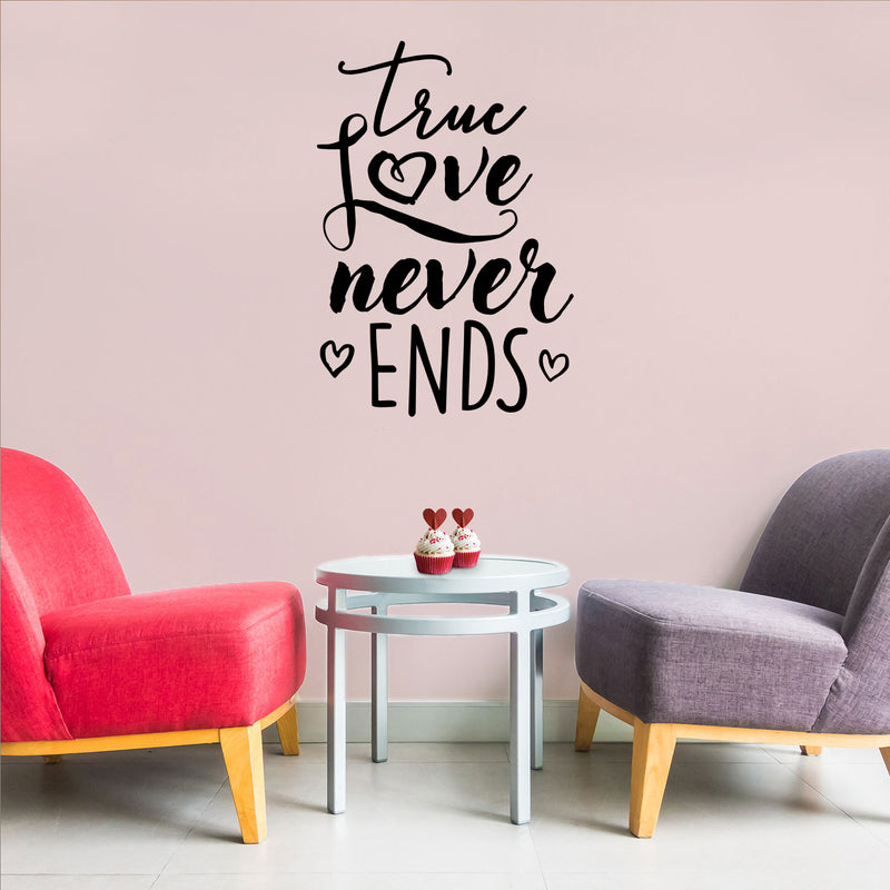 Valentines Day Vinyl Wall Art Decal - True Love Never Ends - Valentine’s Home Living Room Bedroom Sticker - Indoor Outdoor Positive Household Couples Apartment Decor (31" x 21"; Black)   4