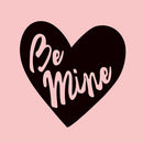 Valentines Day Vinyl Wall Art Decal - Be Mine - 22.5" x 22.5" - Valentine’s Heart Home Living Room Bedroom Sticker - Cute Couples Indoor Outdoor Apartment Coffee Shop Decor (22.5" x 22.5"; Black) Black 22.5" x 22.5" 4