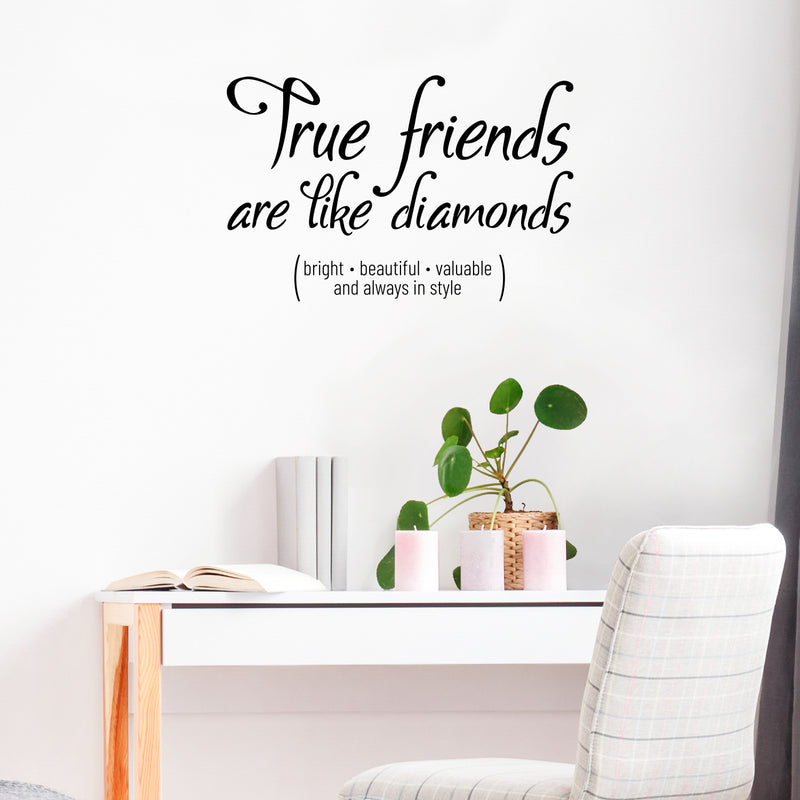 Vinyl Wall Art Decal - True Friends are Like Diamonds - 15" x 23" - Inspirational Quote for Home Living Room Bedroom Decor - Trendy Modern Apartment Dorm Room Sticker Decals (15" x 23"; Black) Black 15" x 23" 2