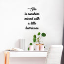 Vinyl Wall Art Decal - She is Sunshine Mixed with A Little Hurricane - 22.5" x 19" - Women’s Empowerment Positive Bedroom Apartment Decor - Motivational Home Living Room Office Workplace Quotes Black 22.5" x 19" 2