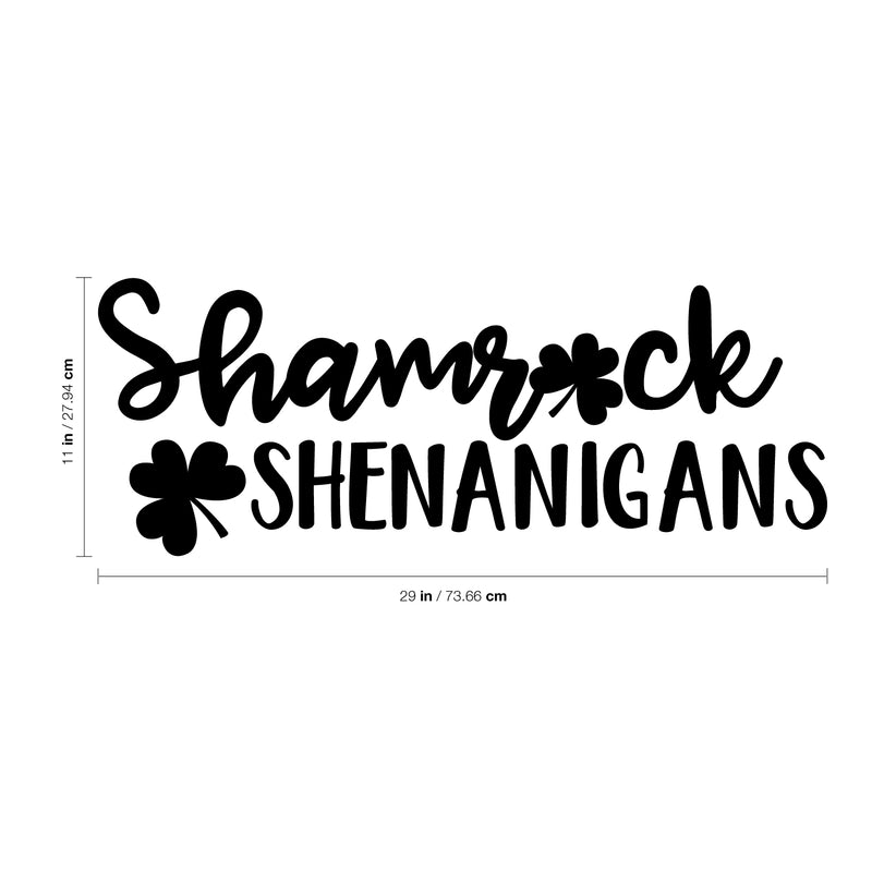 St Patrick’s Day Vinyl Wall Art Decal - Shamrock Shenanigans - 11" x 29" - St Patty’s Fun Holiday Coffee Shop Bar Home Living Room Bedroom Office Work Apartment Decor Sticker (11" x 29"; Black) Black 11" x 29"
