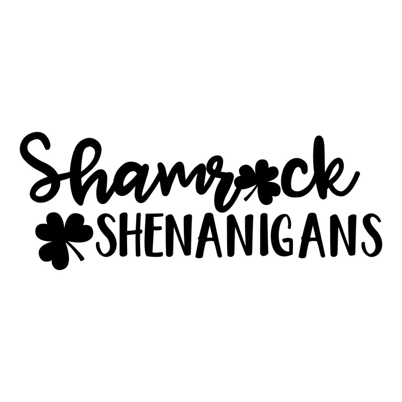 St Patrick’s Day Vinyl Wall Art Decal - Shamrock Shenanigans - St Patty’s Fun Holiday Coffee Shop Bar Home Living Room Bedroom Office Work Apartment Decor Sticker (11" x 29"; Black)   4