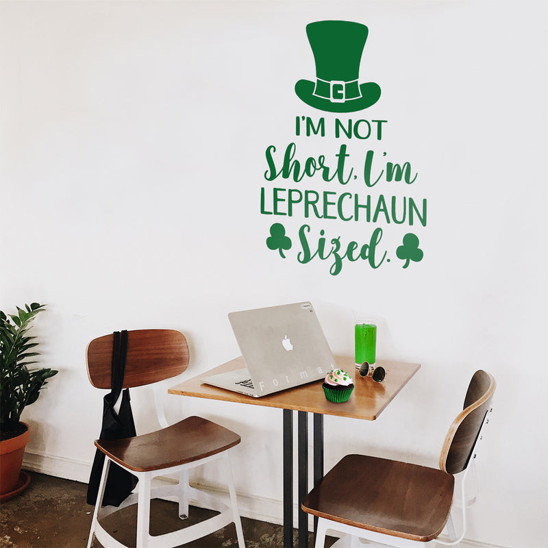 St Patrick’s Day Vinyl Wall Art Decal - I’m Not Short I’m Leprechaun Sized - 23" x 15" - St Patty’s Holiday Witty Coffee Shop Home Living Room Bedroom Office Work Apartment Decor (23" x 15"; Green) Green 23" x 15" 2