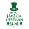 St Patrick’s Day Vinyl Wall Art Decal - I’m Not Short I’m Leprechaun Sized - 23" x 15" - St Patty’s Holiday Witty Coffee Shop Home Living Room Bedroom Office Work Apartment Decor (23" x 15"; Green) Green 23" x 15" 3