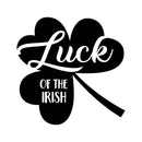 St Patrick’s Day Vinyl Wall Art Decal - Luck of The Irish - 23" x 23" - St Patty’s Holiday Modern Coffee Shop Home Living Room Bedroom - Trendy Office Work Apartment Indoor Decor (23" x 23"; Black) Black 23" x 23"