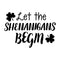 St Patrick’s Day Vinyl Wall Art Decal - Let The Shenanigans Begin - 16" x 22.5" - St Patty’s Holiday Modern Coffee Shop Home Living Room Bedroom Apartment Office Work Decor (16" x 22.5"; Black) Black 16" x 22.5" 2