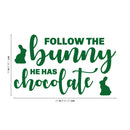 Easter Day Vinyl Wall Art Decal - Follow The Bunny He Has The Chocolate - 15" x 25" - Resurrection Sunday Pascha Holiday Modern Cute Home Living Room Bedroom Apartment Decor (15" x 25"; Green) Green 15" x 25"