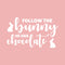 Easter Day Vinyl Wall Art Decal - Follow The Bunny He Has The Chocolate - 15" x 25" - Resurrection Sunday Pascha Holiday Modern Cute Home Living Room Bedroom Apartment Decor (15" x 25"; White) White 15" x 25"