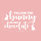 Easter Day Vinyl Wall Art Decal - Follow The Bunny He Has The Chocolate - 15" x 25" - Resurrection Sunday Pascha Holiday Modern Cute Home Living Room Bedroom Apartment Decor (15" x 25"; White) White 15" x 25" 3