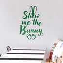 Easter Day Vinyl Wall Art Decal - Show Me The Bunny - 22.5" x 15" - Ears and Feet Resurrection Sunday Pascha Holiday Modern Cute Home Living Room Bedroom Apartment Nursery Decor (22.5" x 15"; Green) Green 22.5" x 15" 3