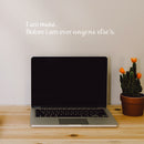 Vinyl Art Wall Decal - I Am Mine Before I Am Ever Anyone Else’s - 2.5" x 15" - Positive Home Apartment Bedroom Decoration - Modern Office Workplace Living Room Life Quotes (2.5" x 15"; White) White 2.5" x 15" 2