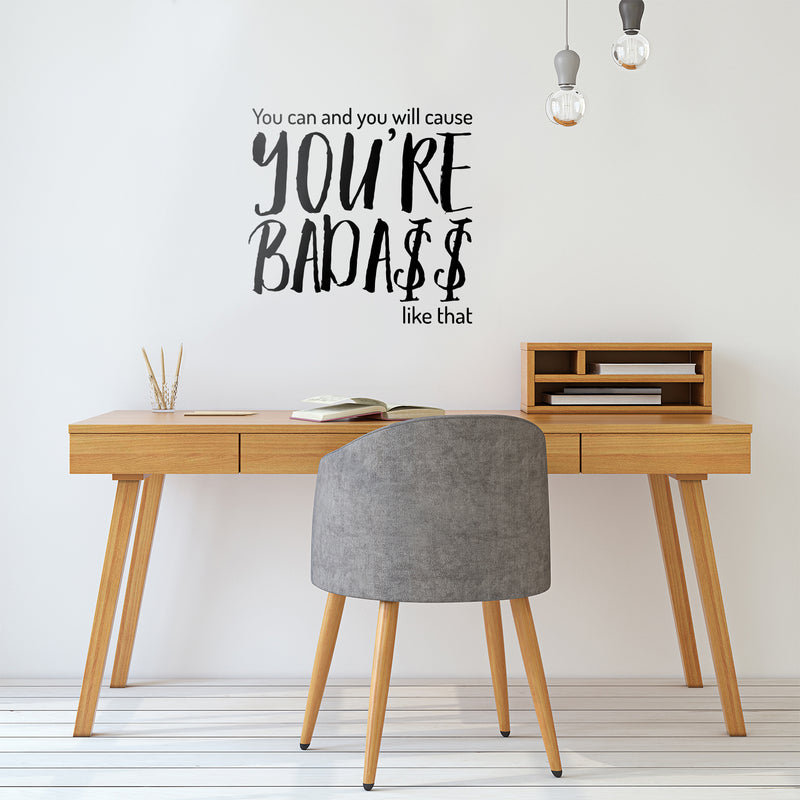 Vinyl Wall Art Decal - You Can and You Will Cause You’re Bada$s Like That - Positive Home Apartment Living Room Bedroom Office Indoor Dorm Room Work Quotes Decor (23" x 23"; Black)   3