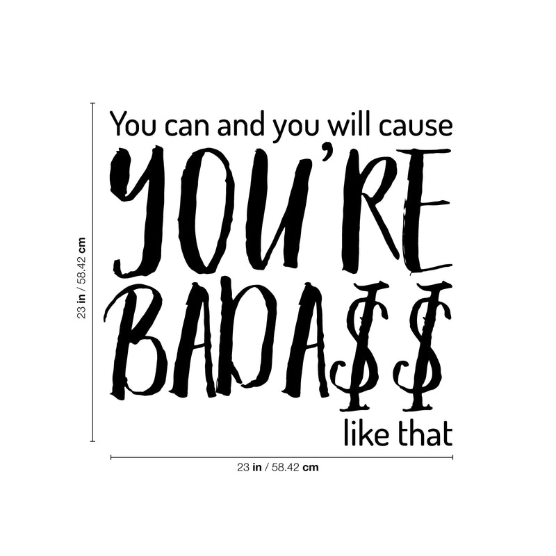 Vinyl Wall Art Decal - You Can and You Will Cause You’re Bada$s Like That - Positive Home Apartment Living Room Bedroom Office Indoor Dorm Room Work Quotes Decor (23" x 23"; Black)   4