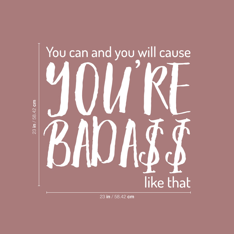Vinyl Wall Art Decal - You Can and You Will Cause You’re Bada$s Like That - 23" x 23" - Positive Home Apartment Living Room Bedroom Office Indoor Dorm Room Work Quotes Decor (23" x 23"; White) White 23" x 23"
