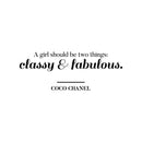 Vinyl Wall Art Decal - A Girl Should Be Two Things Classy and Fabulous - 10" x 27" - Coco Chanel Women’s Quotes Home Apartment Living Room Bedroom Office Dorm Room Work Decor (10" x 27"; Black) Black 10" x 27" 2