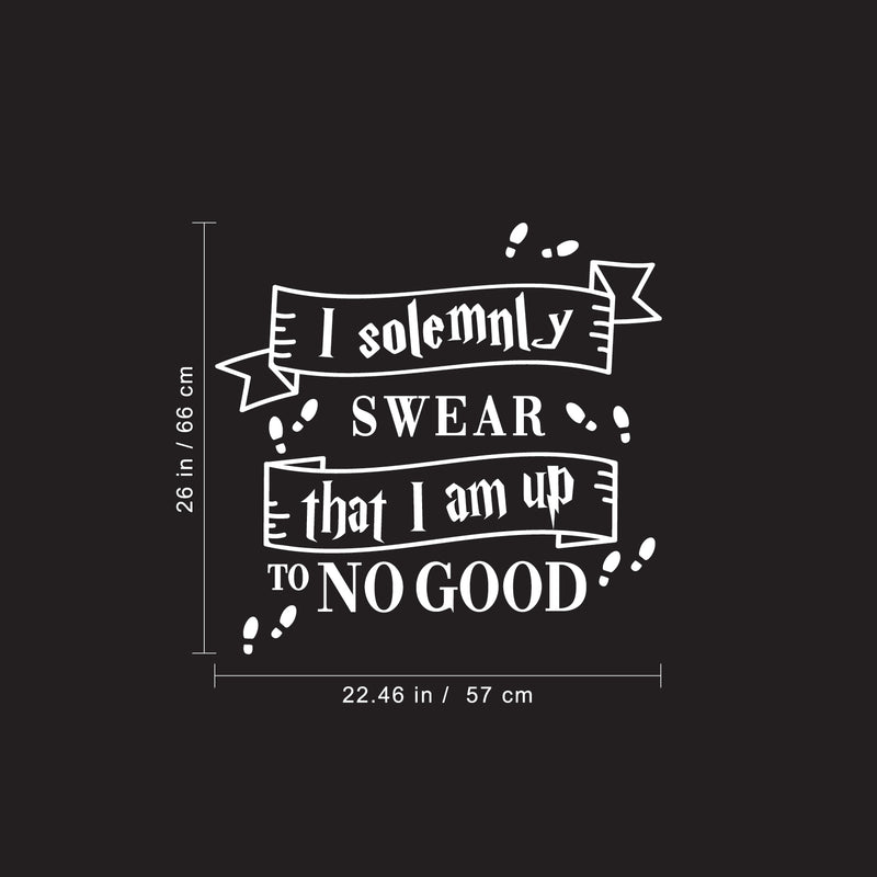 Vinyl Wall Art Decal - I Solemnly Swear That I Am Up To No Good - 26" x 24.5" - Harry Potter Inspired Modern Quote For Home Apartment Bedroom Nursery Playroom Daycare Decor White 26" x 24.5" 3