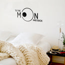 Vinyl Wall Art Decal - to The Moon and Back - Inspirational Trendy Home Bedroom Apartment Decor Decals - Positive Modern Indoor Outdoor Nursery Living Room Quotes (11" x 25"; Black)   2