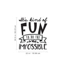 Vinyl Wall Art Decal - It’s Kind of Fun Doing The Impossible - 24. Motivational Modern Life Home Bedroom Living Room Apartment Office Workplace Business Decor Quotes (24.5" x 22"; Black)