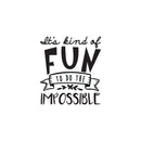 Vinyl Wall Art Decal - It’s Kind of Fun Doing The Impossible - 24. Motivational Modern Life Home Bedroom Living Room Apartment Office Workplace Business Decor Quotes (24.5" x 22"; Black)   4
