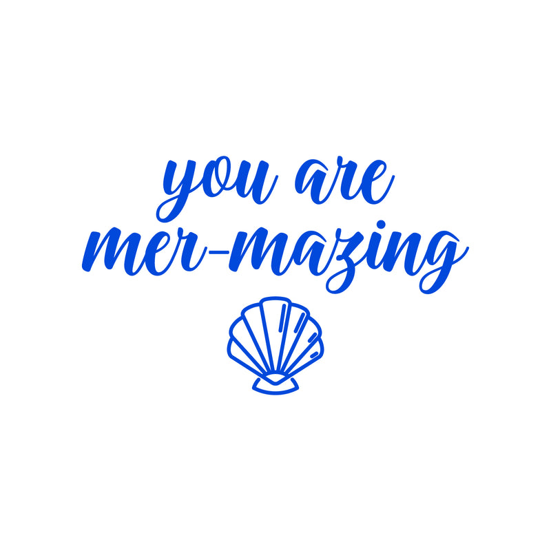 Vinyl Wall Art Decal - You Are Mer-mazing - 14" x 22" - Motivational Modern Cute Trendy Girls Teens Seashell Nursery Playroom Bedroom Living Room Apartment Home Sticker Decals Blue 14" x 22" 2