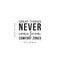 Vinyl Wall Art Decal - Great Things Never Came From Comfort Zones - 22. Positive Home Living Room Bedroom Office Decor - Modern Peel And Stick Motivational Life Quotes
