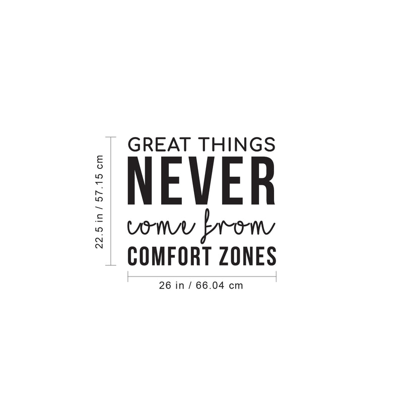Vinyl Wall Art Decal - Great Things Never Came From Comfort Zones - 22. Positive Home Living Room Bedroom Office Decor - Modern Peel And Stick Motivational Life Quotes