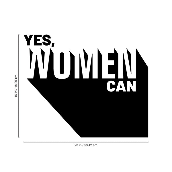 Vinyl Wall Art Decal - Yes Women Can - Modern Empowerment Motivational Trendy Home Workplace Bedroom Living Room Office Apartment Indoor Outdoor Decoration Quote
