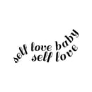 Vinyl Wall Art Decal - Self Love Baby Self Love - Modern Inspirational Home Bedroom Apartment Work Quotes - Positive Trendy Workplace Living Room Office Decor   2