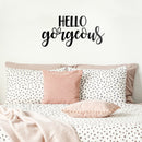 Vinyl Wall Art Decal - Hello Gorgeous - 11" x 23" - Beautiful Chic Cursive Home Apartment Bedroom Living Room Decor - Modern Cute Femme Office Workplace Mirror Window Door Quote Black 11" x 23" 2