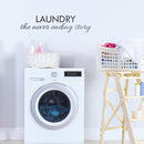 Vinyl Wall Art Decal - Laundry The Never Ending Story - 7" x 30" - Modern Witty Humorous Quotes For Home Washer Dryer Clothes Chores Indoor Outdoor Household Closet Room Decor Black 7" x 30" 2