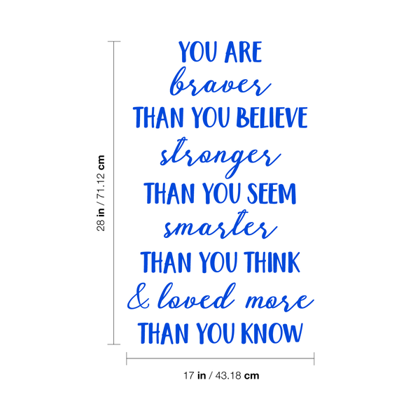 Vinyl Wall Art Decal - You Are Braver Than You Believe - 28" x 17" - Inspirational Positive Self Esteem Quote For Home Bedroom Living Room Office Workplace Classroom Indoor Decoration Blue 28" x 17"